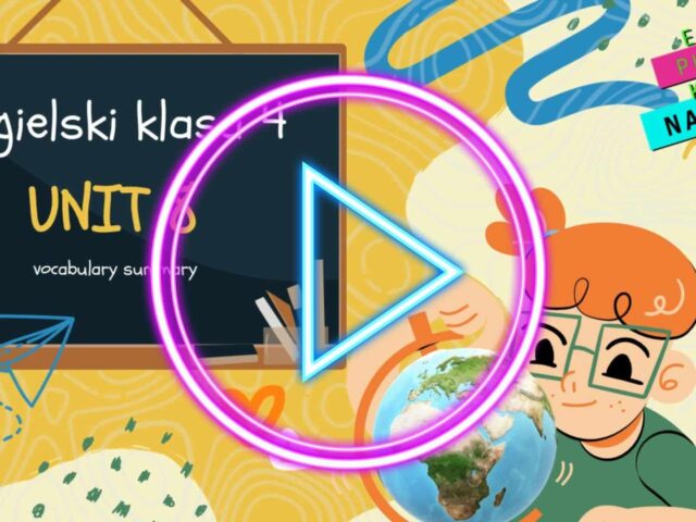 Lekcja angielskiego klasa 4 – szkoła podstawowa – podręcznik UNIT 8