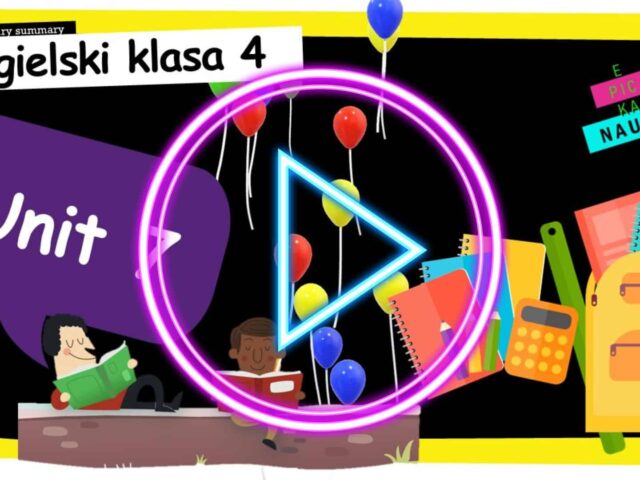 Lekcja angielskiego klasa 4 – szkoła podstawowa – podręcznik UNIT 7