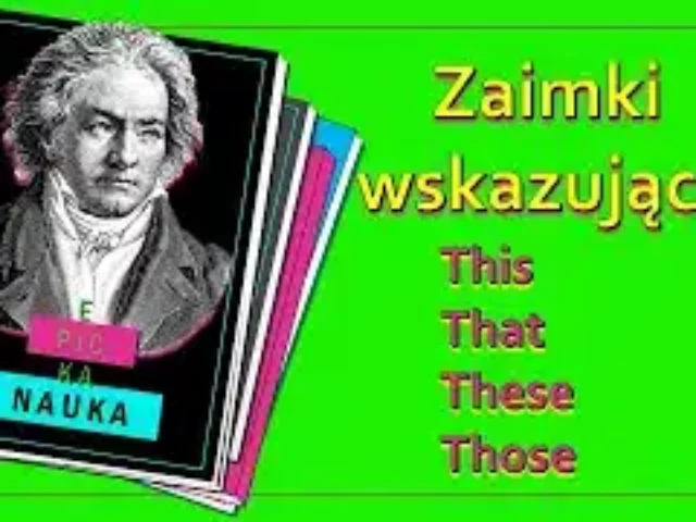 ZAIMKI WSKAZUJACE THIS THAT THESE THOSE